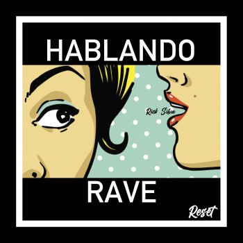 Rick Silva Hablando Rave (Radio Edit)