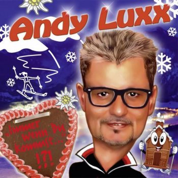 Andy Luxx Immer wenn du kommst