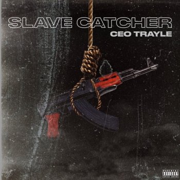 CEO Trayle Slave Catcher