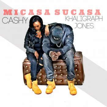 Khaligraph Jones feat. Cashy Micasa Sucasa