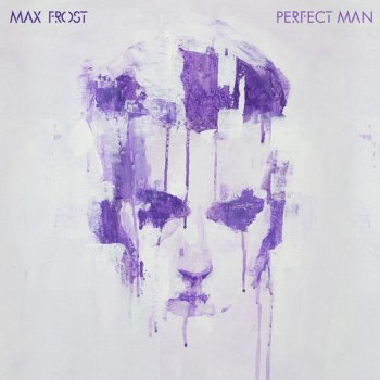 Max Frost Perfect Man