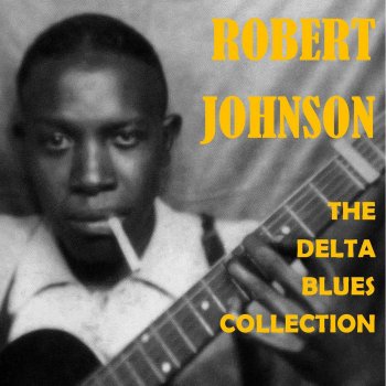 Robert Johnson Kind Hearted Women Blues