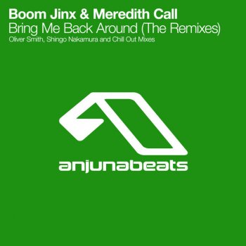 Boom Jinx & Meredith Call Bring Me Back Around - Oliver Smith Radio Edit