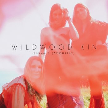 Wildwood Kin Signals (Acoustic)