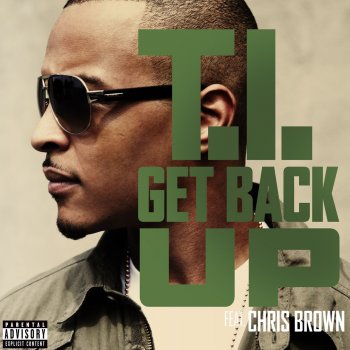 T.I. feat. Chris Brown Get Back Up