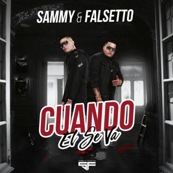 Sammy & Falsetto Cuando el Se Va