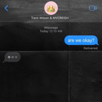 Trent Wilson feat. MVCREIGH are we okay?