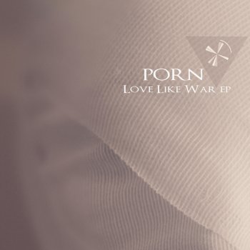 Porn Love Like War (Herrschaft Mix)