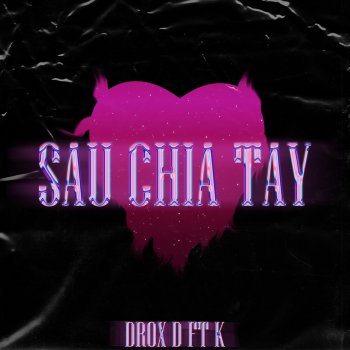 K Sau Chia Tay (feat. Drox D)