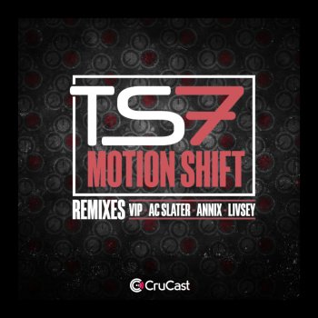 Ts7 Motion Shift (Livsey Remix)