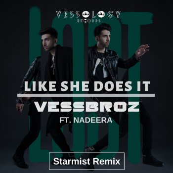 Vessbroz feat. Nadeera Like She Does It (feat. Nadeera) [Starmist Remix]