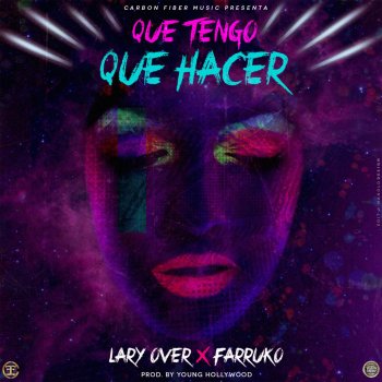 Lary Over feat. Farruko Que Tengo Que Hacer