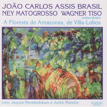 Jaques Morelenbaum, Jurim Moreira, João Carlos Assis Brasil, Ney Matogrosso & Wagner Tiso Suite I Na Floresta - Melodia Sentimental