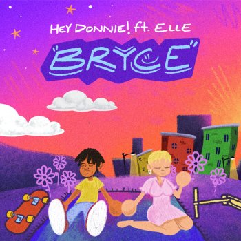 HEY DONNIE! & Elle Bryce (feat. healer)