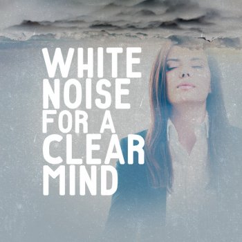 White Noise Therapy White Noise: Slow Waves