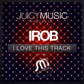 I-Rob feat. Stefano Noferini I Love This Track (Stefano Noferini Remix)