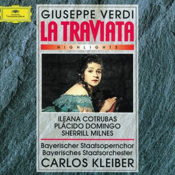 Ileana Cotrubas feat. Helena Jungwirth, Plácido Domingo, Bavarian State Orchestra & Carlos Kleiber La Traviata: "Dammi Tu Forza, O Cielo!"