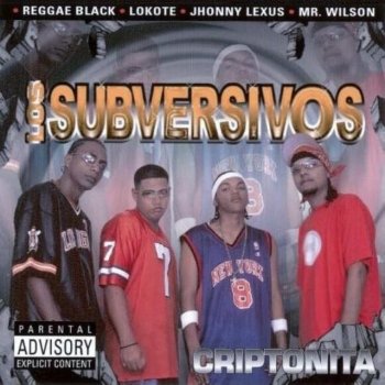 Los Subversivos feat. Mr. Wilson Los Subversivos - Mix Criptonita 2