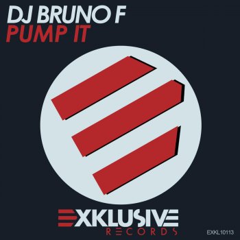 DJ Bruno F Pump It (Original Mix)