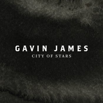 Gavin James City of Stars