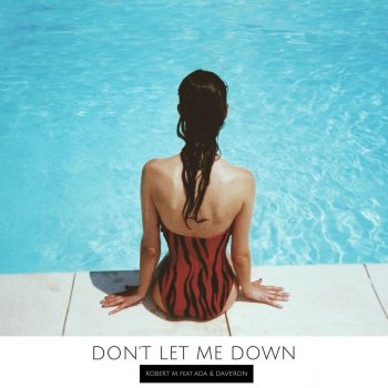Robert M feat. Ada & DaveRon Don't Let Me Down