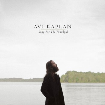 Avi Kaplan Song For The Thankful