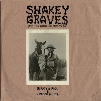Shakey Graves Stereotypes of a Blue Collar Male