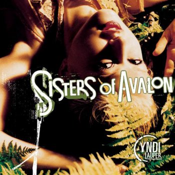 Cyndi Lauper Sisters of Avalon