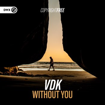 VDK feat. Dirty Workz Without You
