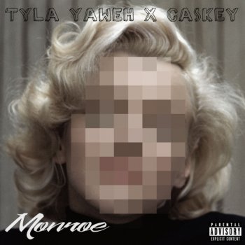 Tyla Yaweh feat. Caskey Monroe