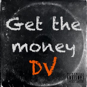 DV Get the Money