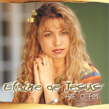 Elaine De Jesus Até o Fim