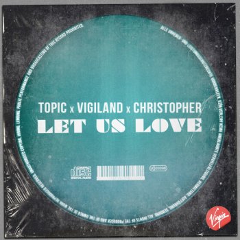 Topic feat. Vigiland & Christopher Let Us Love