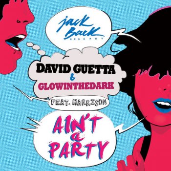 David Guetta, GLOWINTHEDARK feat. Harrison Ain't a Party (Radio Edit)