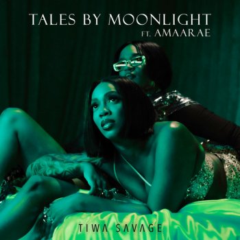 Tiwa Savage feat. Amaarae Tales By Moonlight (Ft Amaarae)