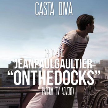 Opera Angels Casta Diva (from the 'Jean Paul Gaultier "On The Docks" Parfum' TV Advert)