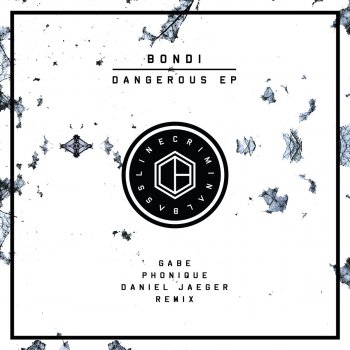 Bondi Dangerous (Gabe Remix)