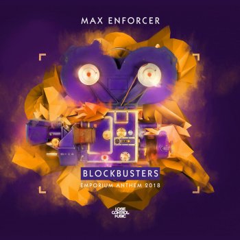 Max Enforcer Blockbusters (Emporium Anthem 2018)