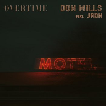 Don Mills feat. JRDN Overtime