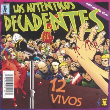 Los Auténticos Decadentes feat. Attaque 77 (Invitados) El Jorobadito (En Vivo)