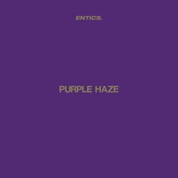 Entics Purple Haze