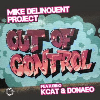 Mike Delinquent Project, KCAT & Donae'o Out Of Control - Cinematic Remix