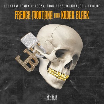 French Montana feat. Kodak Black, Jeezy, Rick Ross, DJ Clue & DJ Khaled Lockjaw - Remix