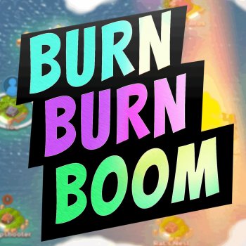 Borderline Disaster Burn Burn Boom