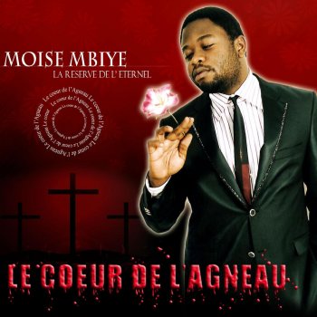 Moise Mbiye Le cœur de l'agneau