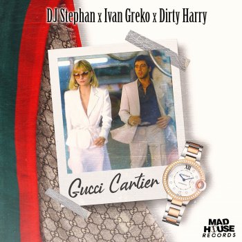 DJ Stephan feat. Ivan Greko & Dirty Harry Gucci, Cartier