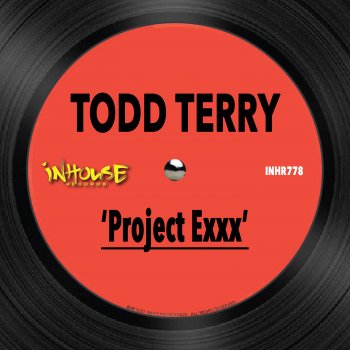 Todd Terry Project Exxx - Extended Mix