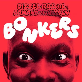 Dizzee Rascal feat. Armand van Helden Bonkers - Radio Edit