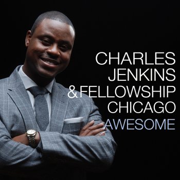 Charles Jenkins & Fellowship Chicago Awesome - Instrumental
