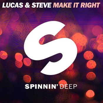 Lucas & Steve Make It Right - Extended Mix